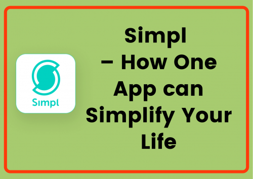 Simpl - How One App can Simplify Your Life Simpl – How One App can Simplify Your Life